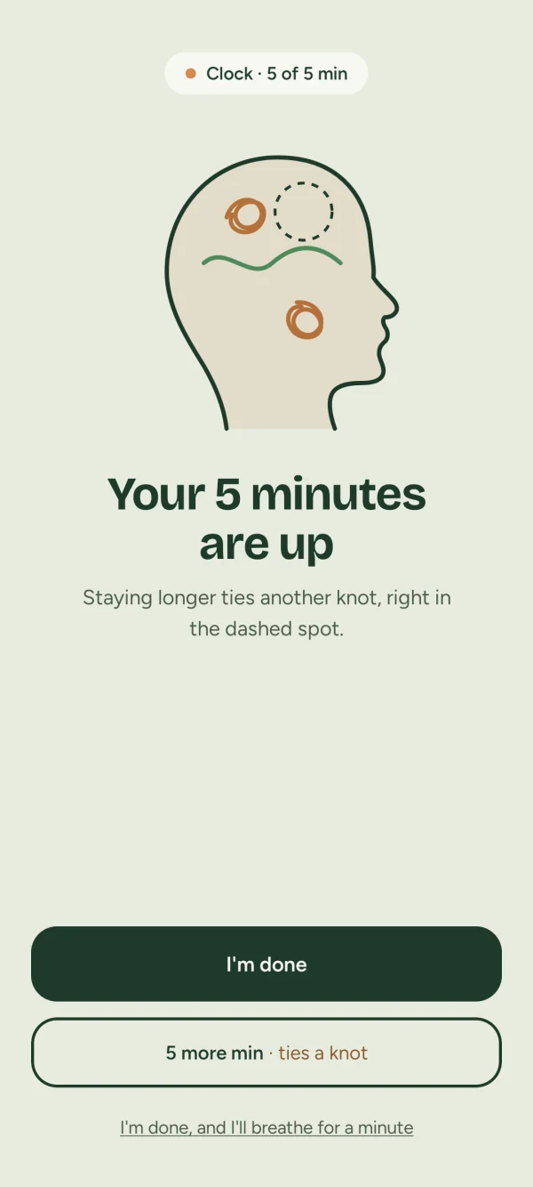 The time's up screen: Your 5 minutes are up. The head shows two knots and a dashed circle where the next one would tie, with I'm done and 5 more min buttons.